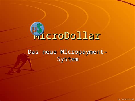 Microdollar Micropayment.